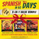 Spanish in 60 Days: 3 Books in 1 Bundle: Complete 101 Course for Beginners with Short Stories, Commo Audiobook