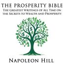 The Prosperity Bible: The Greatest Writings of All Time on the Secrets to Wealth and Prosperity Audiobook
