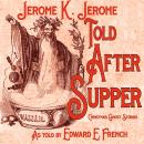 Told After Supper Audiobook