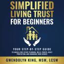 Simplified Living Trust for Beginners: Your Step-by-Step Guide to Hassle-Free Estate Planning, Wills Audiobook