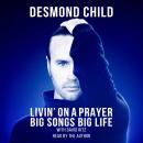 LIVIN' ON A PRAYER: BIG SONGS BIG LIFE Audiobook