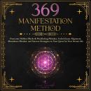 369 Manifestation Method: Overcome Hidden Blocks & Manifesting Mistakes, Unlock Inner Alignment & Ab Audiobook