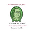 [Spanish] - El camino a la riqueza: El primer libro de educación financiera Audiobook