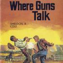 Where Guns Talk Audiobook