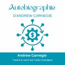 [French] - Autobiographie D'Andrew Carnegie: (version française traduite de l anglais) Audiobook