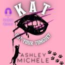 Kat Got Your Tongue? Audiobook