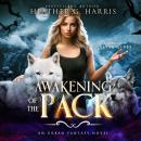 Awakening of the Pack: An Urban Fantasy Novel Audiobook