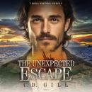 The Unexpected Escape Audiobook