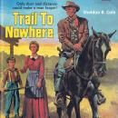 Trail to Nowhere Audiobook