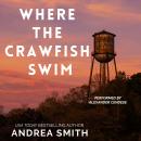 Where The Crawfish Swim Audiobook