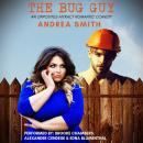 The Bug Guy: An Opposites Attract Romantic Comedy Audiobook