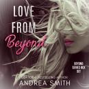 Love From Beyond: Beyond Series Duet Audiobook