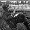 Tremendous Trifles: 'Perhaps the best introduction to Chesterton' Audiobook