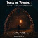 Tales of Wonder: Twenty dark and magical tales from the world's first fantasy writer Audiobook
