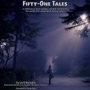 Fifty One Tales: A collection of short, strange, and often dark stories from the world’s first and g Audiobook