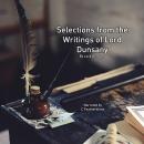 Selections from the Writing of Lord Dunsany Audiobook