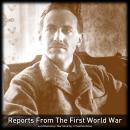 Reports From The First World War: Articles written while crossing the wastelands of 1919 (Nowadays,  Audiobook