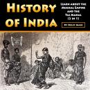 History of India: Learn about the Mughal Empire and the Taj Mahal (2 in 1) Audiobook