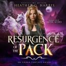 Resurgence of the Pack: An Urban Fantasy Novel Audiobook