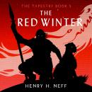 The Red Winter: Book Five of The Tapestry Audiobook