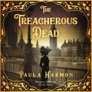 The Treacherous Dead: Historical Mystery set in the lead up to World War 1 Audiobook