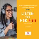 Listen  to  HSK4 (I): Unlock HSK 4 Success with Core Vocabulary: Volume I Audiobook