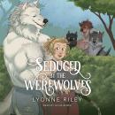 Seduced by the Werewolves Audiobook