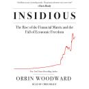 Insidious: The Rise of the Financial Matrix and the Fall of Economic Freedom Audiobook