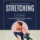 Stretch Routine Book Stretching: Simple Exercises to Build Flexibility Into Your Daily ...