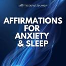 Affirmations For Anxiety & Sleep Audiobook
