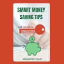 Smart Money Saving Tips for Financial Success Audiobook