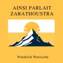 [French] - Ainsi Parlait Zarathoustra Audiobook