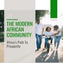 The Modern African Community: Africa's Path To Prosperity Audiobook