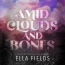 Amid Clouds and Bones Audiobook