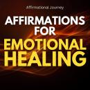 Affirmations For Emotional Healing Audiobook