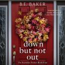 Down but not Out Audiobook