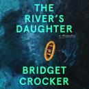 The River's Daughter: A Memoir Audiobook