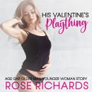 His Valentine's Plaything: Age Gap Older Man Younger Woman Audiobook