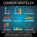 401 Statistics Questions For Psychology Students: A Guide To Psychology Research Methods, Psychometr Audiobook