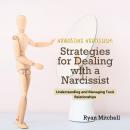 Navigating Narcissism: Strategies for Dealing with a Narcissist: Understanding and Managing Toxic Re Audiobook