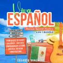 Viva Español: Mexican Spanish Mastery 4-in-1 Bundle: From Basics to Fluent Dialogues - Dive into Com Audiobook