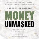 Money Unmasked: Unlearn, Unlock, and Take Back Control of Your Finances and Life Audiobook