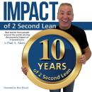 Impact of 2 Second Lean: 10 Years of 2-Second Lean Audiobook