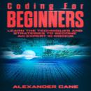 Coding For Beginners: Learn the Techniques and Strategies to Become an Expert in Coding Audiobook