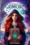 The Teenage Witch's Grimoire: A Guide to Wicca and Witchcraft for Young Seekers Audiobook
