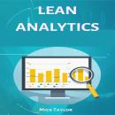 LEAN ANALYTICS: Driving Business Efficiency and Growth Through Data-Driven Insights (2023 Beginners  Audiobook