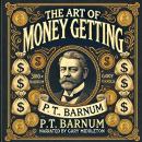 The Art Of Money Getting: Golden Rules For Making Money Audiobook