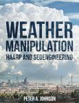 Weather Manipulation: HAARP and Bioengineering Audiobook