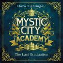 Mystic City Academy: The Last Graduation Audiobook