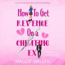 How to Get Revenge on a Cheating Ex Audiobook